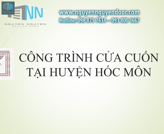 CÔNG TRÌNH CỬA CUỐN HUYỆN HÓC MÔN